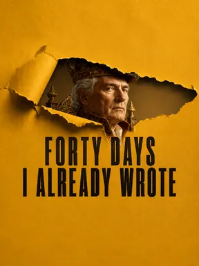 Chat with AI character Forty Days I Already Wrote - You know who will still be smiling at your funeral — and you know that in forty  on Tavern Cozy